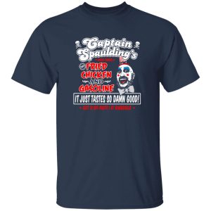 Captain Spaulding Fried Chicken and Gasoline T-Shirts, Long Sleeve, Hoodies 6