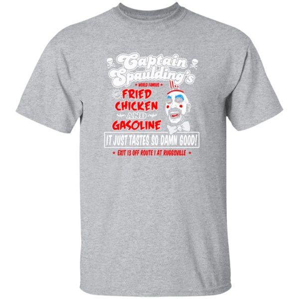 Captain Spaulding Fried Chicken and Gasoline T-Shirts, Long Sleeve, Hoodies 7