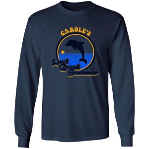 Carole’s Last Great Summer T-Shirts, Long Sleeve, Hoodies