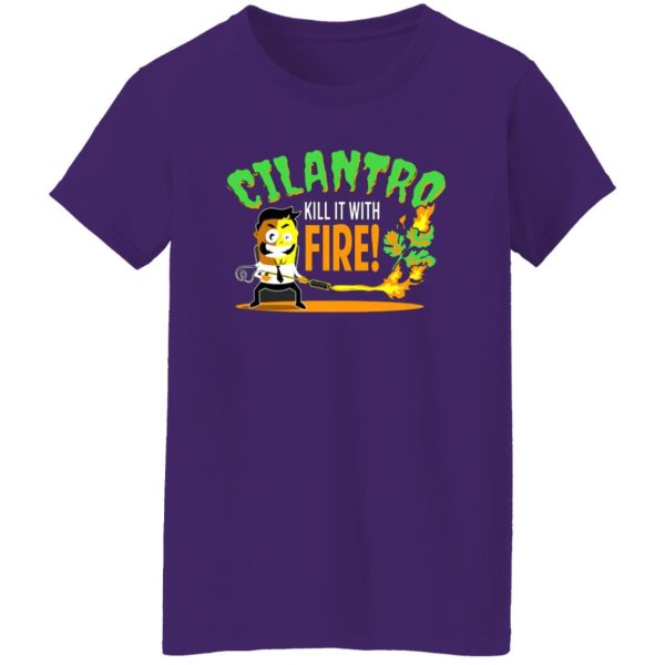 Cilantro Kill It With Fire T-Shirts, Long Sleeve, Hoodies 6