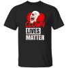 Clown Lives Matter T-Shirts, Long Sleeve, Hoodies