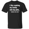 Commas Save Lives. I like cooking my family and my pets T-Shirts, Long Sleeve, Hoodies 6