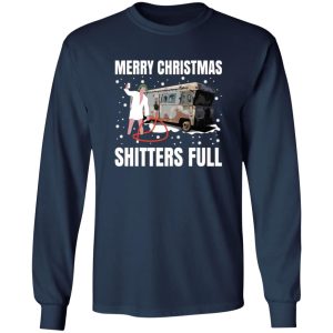 Cousin Eddie Merry Christmas Shitters Full T-Shirts, Long Sleeve, Hoodies 11
