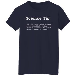 Crocodile Alligator Funny Science tip T-Shirts, Long Sleeve, Hoodies 3