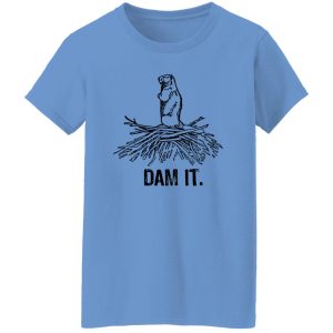 DAM IT T Shirts, Hoodies, Long Sleeve