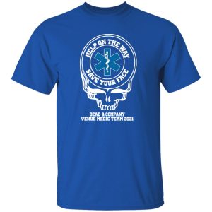 Dead & Company Venue Medic Team 2021 Help The Way Save Your Face Grateful Dead T-Shirts, Long Sleeve, Hoodies