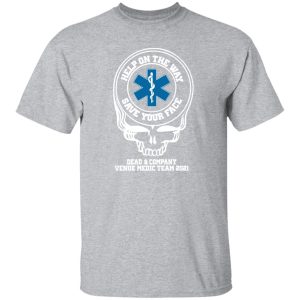 Dead & Company Venue Medic Team 2021 Help The Way Save Your Face Grateful Dead T-Shirts, Long Sleeve, Hoodies