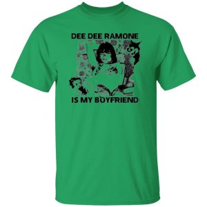 Dee Dee Ramone Is My Boyfriend T Shirts, Hoodies, Long Sleeve 4