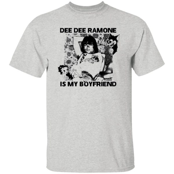 Dee Dee Ramone Is My Boyfriend T Shirts, Hoodies, Long Sleeve 6