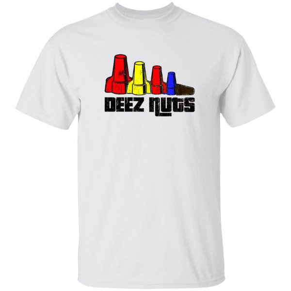 Deez Nuts Electrician T Shirts, Hoodies, Long Sleeve