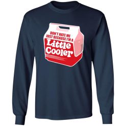 Don’t hate me just because I’m a little cooler T-Shirts, Long Sleeve, Hoodies 11