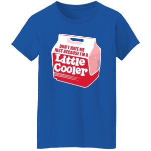 Don’t hate me just because I’m a little cooler T-Shirts, Long Sleeve, Hoodies 3