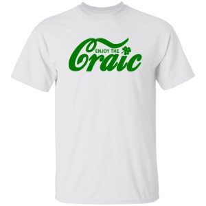 Enjoy The Craic Funny Irish St Patricks Day T Shirts, Hoodies, Long Sleeve