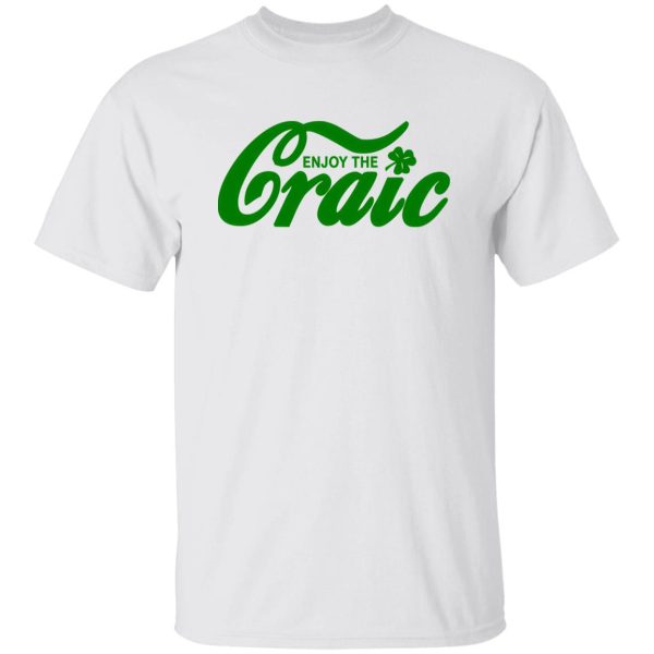 Enjoy The Craic Funny Irish St Patricks Day T Shirts, Hoodies, Long Sleeve