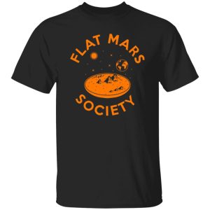 Flat Mars Society T-Shirts, Long Sleeve, Hoodies 11