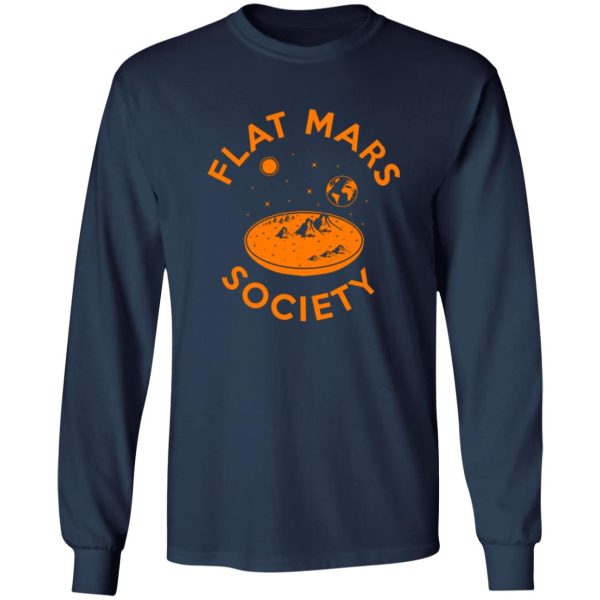 Flat Mars Society T-Shirts, Long Sleeve, Hoodies 9