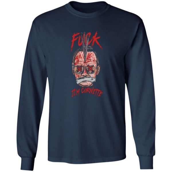 Fuck Jim Cornette T-Shirts, Long Sleeve, Hoodies 11