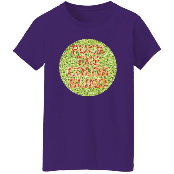 Fuck The Color Blind T-Shirts, Long Sleeve, Hoodies 22