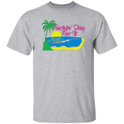 Fuckin’ Day For It T-Shirts, Long Sleeve, Hoodies 5