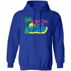 Fuckin’ Day For It T-Shirts, Long Sleeve, Hoodies 9