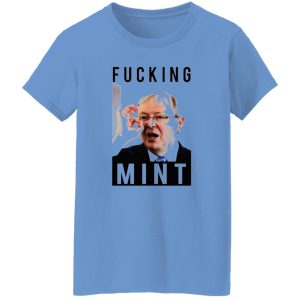 Fucking Mint Rudd T Shirts, Hoodies, Long Sleeve