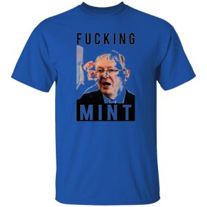 Fucking Mint Rudd T Shirts, Hoodies, Long Sleeve 777