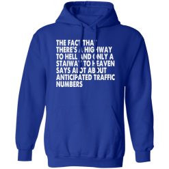 Funny Quote There’s Highway To Hell And Stairway To Heaven T-Shirts, Long Sleeve, Hoodies 11