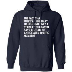 Funny Quote There’s Highway To Hell And Stairway To Heaven T-Shirts, Long Sleeve, Hoodies 5