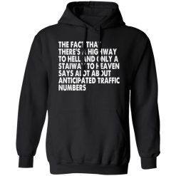 Funny Quote There’s Highway To Hell And Stairway To Heaven T-Shirts, Long Sleeve, Hoodies 7