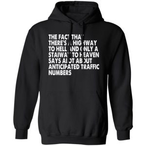 Funny Quote There’s Highway To Hell And Stairway To Heaven T-Shirts, Long Sleeve, Hoodies 7