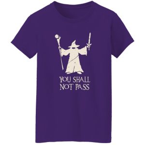 Gandalf You Shall Not Pass T-Shirts, Long Sleeve, Hoodies