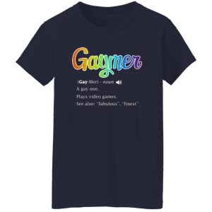 Gaymer Gaymer Noun A Gay One Plays Video Games T-Shirts, Long Sleeve, Hoodies