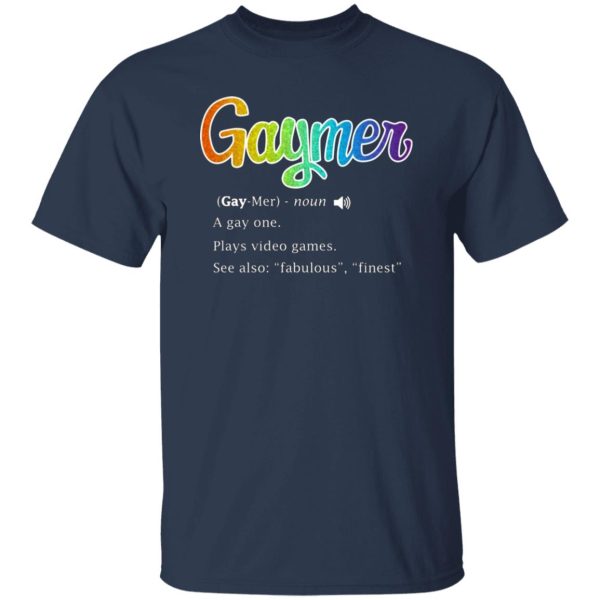 Gaymer Gaymer Noun A Gay One Plays Video Games T-Shirts, Long Sleeve, Hoodies 5