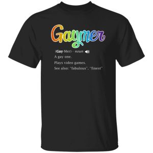 Gaymer Gaymer Noun A Gay One Plays Video Games T-Shirts, Long Sleeve, Hoodies 8