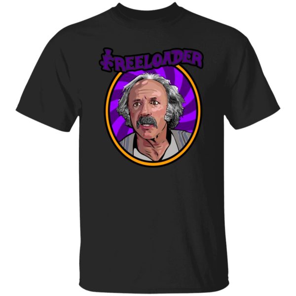 Grandpa Joe is the OG Freeloader! T-Shirts, Long Sleeve, Hoodies 5