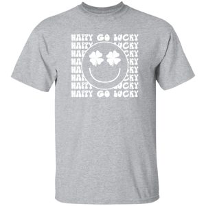 Happy Go Lucky Smiley Face St T-Shirts, Long Sleeve, Hoodies