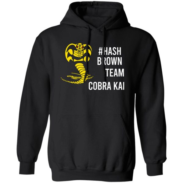 #Hash Brown Team Cobra Kai T-Shirts, Long Sleeve, Hoodies 11