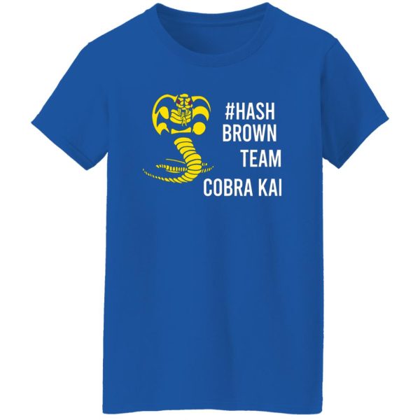 #Hash Brown Team Cobra Kai T-Shirts, Long Sleeve, Hoodies 4