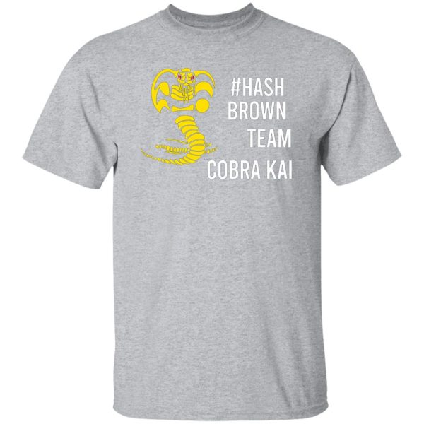 #Hash Brown Team Cobra Kai T-Shirts, Long Sleeve, Hoodies 6