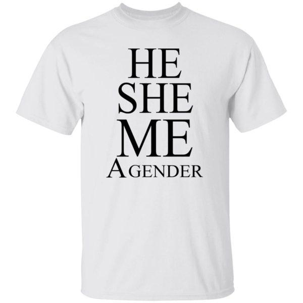 He She Me A Gender T Shirts, Hoodies, Long Sleeve 10