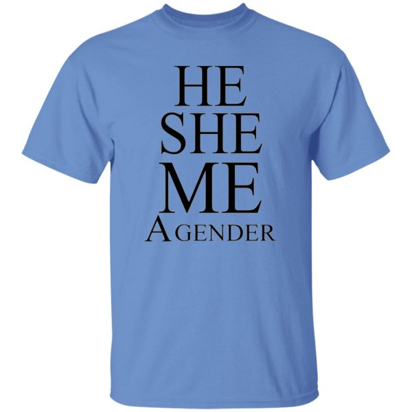 He She Me A Gender T Shirts, Hoodies, Long Sleeve 13