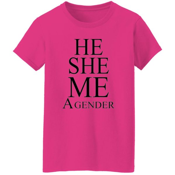 He She Me A Gender T-Shirts, Long Sleeve, Hoodies