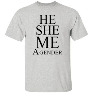 He She Me A Gender T Shirts, Hoodies, Long Sleeve 8