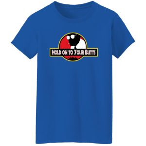 Hold on to Your Butts T-Shirts, Long Sleeve, Hoodies 4