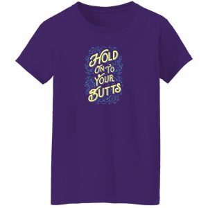 Hold On To Your Butts V2 T-Shirts, Long Sleeve, Hoodies 2