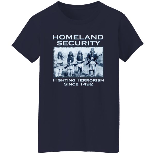 Homeland Security Fighting Terrorism Since 1492 T-Shirts, Long Sleeve, Hoodies 3