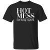 HOT MESS and doing my best T-Shirts, Long Sleeve, Hoodies