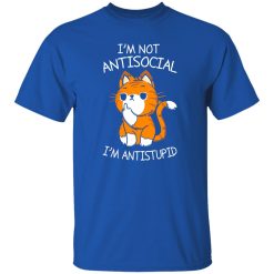 i’m not antisocial i’m antistupid T-Shirts, Long Sleeve, Hoodies