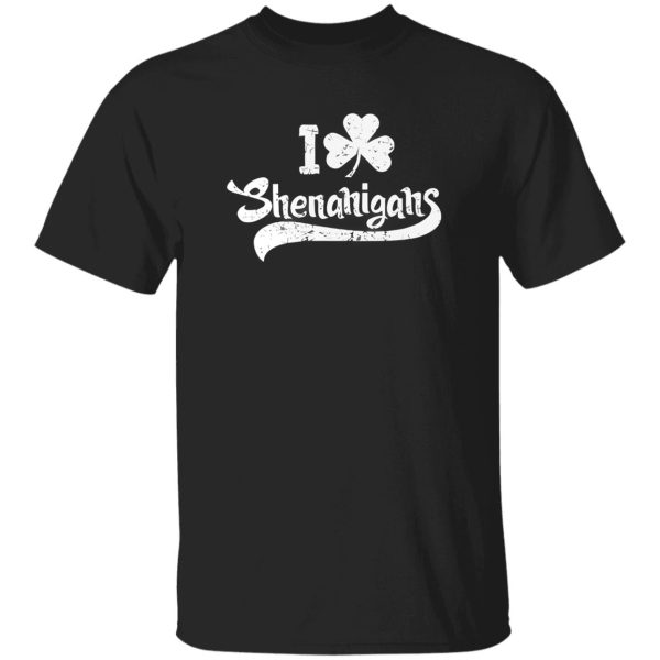 I Clover Shenanigans T-Shirts, Long Sleeve, Hoodies