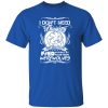 I Don’t Need Therapy I Just Need To Get F#ed In Public By Fourteen Werewolves T-Shirts, Long Sleeve, Hoodies